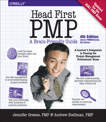 Head First Pmp: A Learner's Companion to Passing the Project Management Professional Exam - Greene, Jennifer, and Stellman, Andrew
