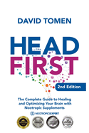 Head First: The Complete Guide to Healing and Optimizing Your Brain with Nootropic Supplements - 2Nd Edition