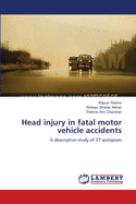 Head Injury in Fatal Motor Vehicle Accidents