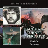 Head On/Freeways - Bachman-Turner Overdrive