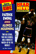 Head-To-Head Basketball: Patrick Ewing vs. Alonzo Mourning - Cohen, Neil B
