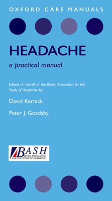 Headache: A Practical Manual - Kernick, David, and Goadsby, Peter