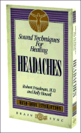 Headaches: Sound Techniques for Healing