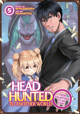 Headhunted to Another World: From Salaryman to Big Four! Vol. 5 - Benigashira