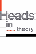 Heads in Grammatical Theory