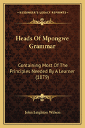 Heads of Mpongwe Grammar: Containing Most of the Principles Needed by a Learner