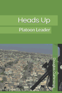 Heads Up: Platoon Leader