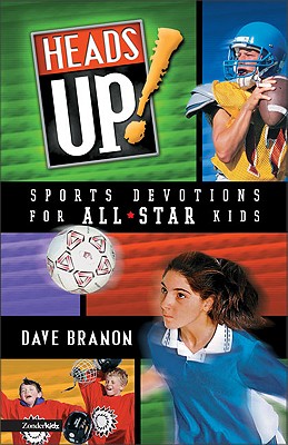 Heads Up!: Sports Devotions for All-Star Kids - Branon, Dave, and Branon, David