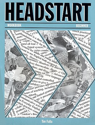 Headstart: Workbook - Falla, Tim, and Soars, John and Liz (Series edited by)