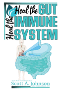 Heal the Gut, Heal the Immune System