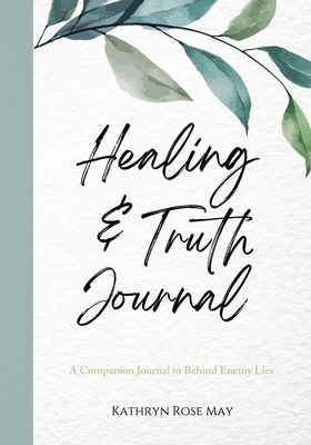 Healing and Truth Journal - May, Kathryn Rose