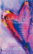 Healing Answers from a Survivor: To Survive and Recover from Any Abuse Is a Healing That We Can All Achieve.