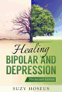 Healing Bipolar and Depression: The Second Edition