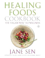 Healing Foods Cookbook, New Edition: The Vegan Way to Wellness