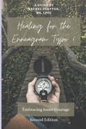 Healing for the Enneagram Type 6: Embracing Inner Courage: Second Edition