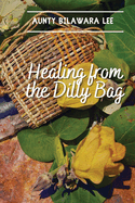 Healing from the Dilly Bag