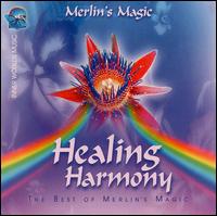 Healing Harmony: Best of Merlin's Magic - Merlin's Magic