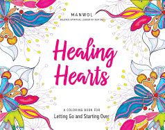 Healing Hearts: A Coloring Book for Letting Go and Starting Over