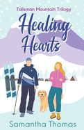 Healing Hearts: Talisman Mountain Trilogy Book One
