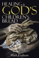 Healing Is God's Children's Bread
