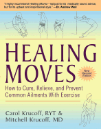 Healing Moves - Krucoff, Carol, and Krucoff, Mitchell, MD, FACC