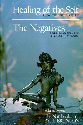 Healing of the Self / The Negatives - Brunton, Paul