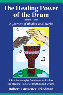 Healing Power of the Drum, Book Two: A Journey of Rhythm and Stories