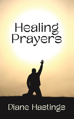 Healing Prayers - Hastings, Diane