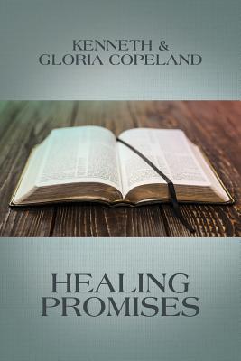 Healing Promises - Copeland, Kenneth, and Copeland, Gloria