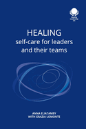 Healing: Self care for leaders and their teams