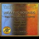 Healing Sounds for Yoga, Mindfulness and Creativity