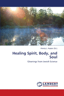 Healing Spirit, Body, and Soul