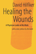 Healing the Wounds: 2nd REV. Ed.