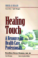 Healing Touch: A Resource for Health Care Professionals: Nurse as Healer Series