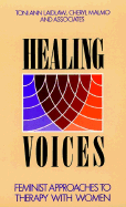 Healing Voices: Feminist Approaches to Therapy with Women (Paper Edition) - Laidlaw, Toni Ann, and Malmo, Cheryl