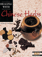 Healing with Chinese Herbs - Tierra, Lesley