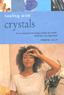 Healing with Crystals - Lilly, Simon