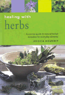 Healing with Herbs - Houdret, Jessica