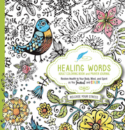 Healing Words Adult Coloring Book and Prayer Journal: Restore Health to Your Body, Mind and Spirit