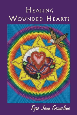 Healing Wounded Hearts - Graveline, Fyre Jean