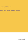 Health and Comfort in House Building