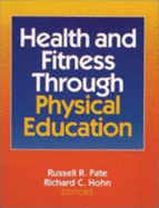 Health and Fitness Through Physical Education