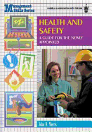 Health and Safety: A Guide for the Newly Appointed