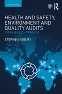 Health and Safety, Environment and Quality Audits: A Risk-based Approach