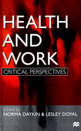 Health and Work: Critical Perspectives - Daykin, Norma (Editor), and Doyal, Lesley (Editor)