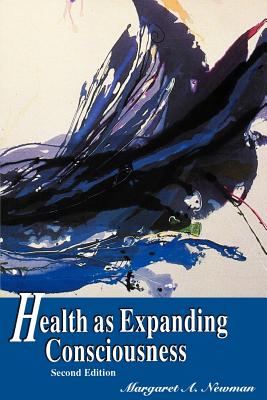 Health as Expanding Consciousness - Newman, Margaret a (Preface by)