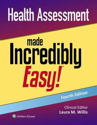 Health Assessment Made Incredibly Easy! - Willis, Laura