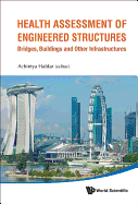 Health Assessment of Engineered Structures: Bridges, Buildings and Other Infrastructures