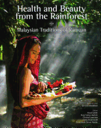 Health & Beauty from the Rainforest: Malaysian Traditions of Ramuan
