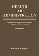 Health Care Administration - Jones & Bartlett Publishers (Creator)